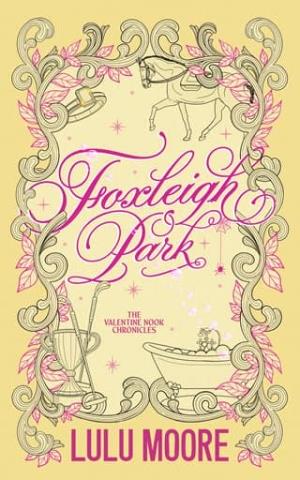 Foxleigh Park (The Valentine Nook Chronicles #4)