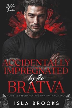Accidentally Impregnated By the Bratva (Zolotov Bratva #16)