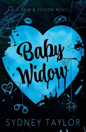 Baby Widow (Prim & Poison #1)