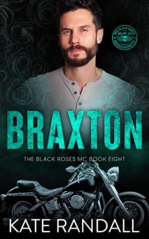 Braxton (The Black Roses MC #8)