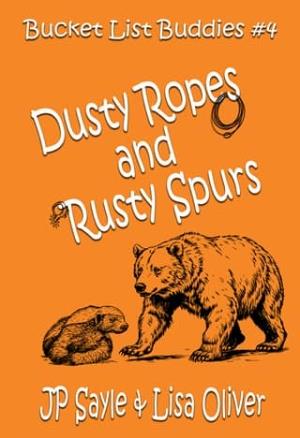 Dusty Ropes and Rusty Spurs (Bucket List Buddies #4)