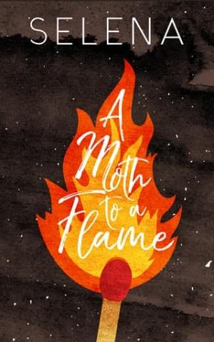 A Moth to a Flame