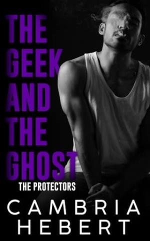 The Geek and the Ghost (The Protectors #2)