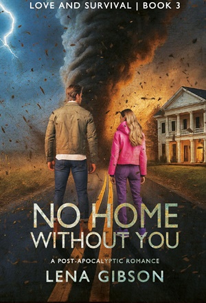 No Home Without You (Love and Survival #3)