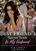 My Best Friend’s Secret Texts to My Husband (Her Marriage in Crisis #95)