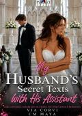 My Husband’s Secret Texts with His Assistant (Her Marriage in Crisis #94)