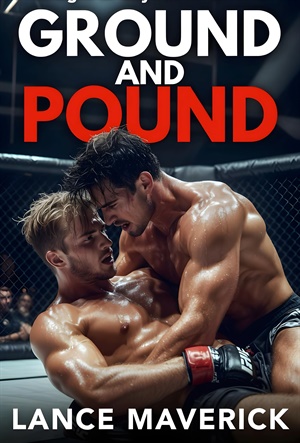 Ground and Pound (Straight to Gay Sports Surrenders #6)