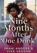 Nine Months After "One Drink"