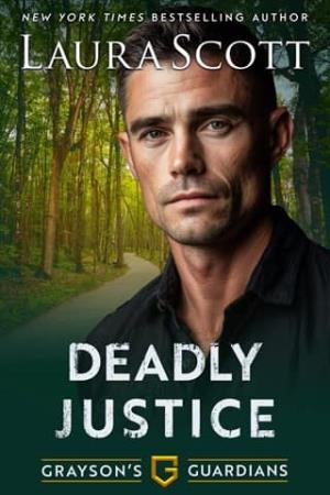 Deadly Justice (Grayson’s Guardians #4)
