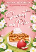 Sweet As Pie: Zseyah & Jakayla’s Story (Ex-Roommates #2)