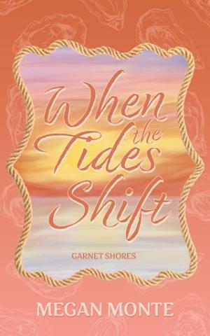 When the Tides Shift (Garnet Shores #1)