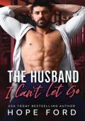 The Husband I Can’t Let Go (The Brodys of Whiskey Run #4)