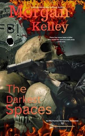 The Darkest Spaces (An FBI Romance/Thriller #70)