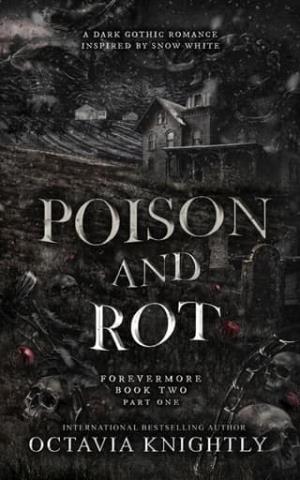 Poison and Rot, Part One (Forevermore #2)