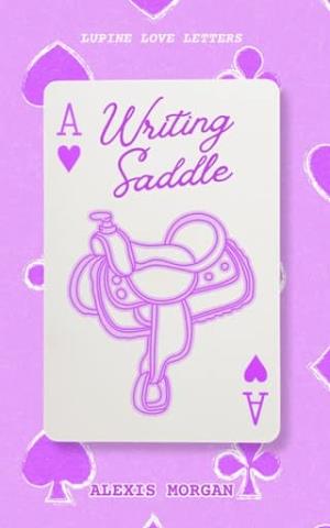 Writing Saddle (Lupine Love Letters #1)
