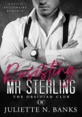 Resisting Mr Sterling (Obsidian #5)