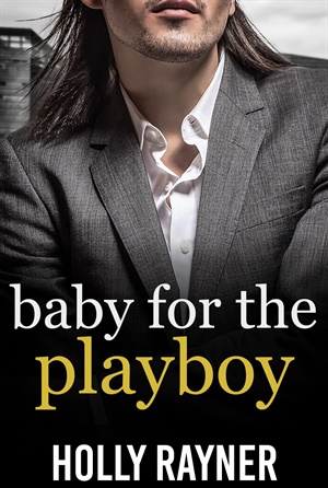 Baby For The Playboy (Billionaires of San Valentino #3)