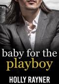 Baby For The Playboy (Billionaires of San Valentino #3)