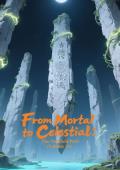 From Mortal to Celestial (Volume 34)