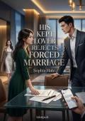 His Kept Lover Rejects Forced Marriage