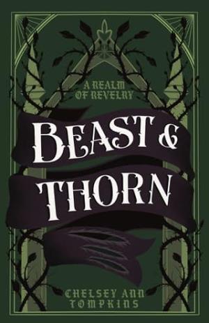 Beast and Thorn (A Realm of Revelry #3)