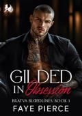 Gilded in Obsession (Bratva Bloodlines #3)
