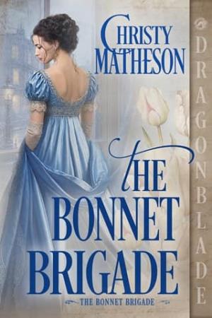 The Bonnet Brigade (The Bonnet Brigade #1)