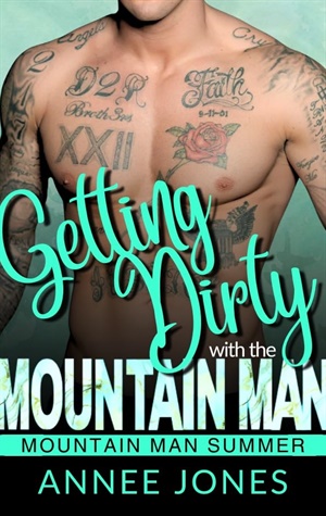 Getting Dirty with the Mountain Man (Mountain Man Summer 2026 #18)