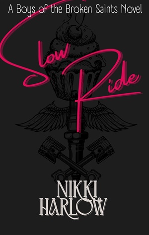 Slow Ride (The Boys of The Broken Saints #1)