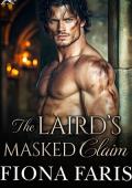 The Laird’s Masked Claim (The Lairds’ Sinful Masquerade #2)