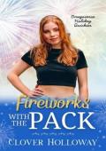Fireworks with the Pack (Omegaverse Holiday Quickies #5)