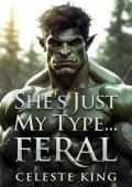 She’s Just My Type… Feral