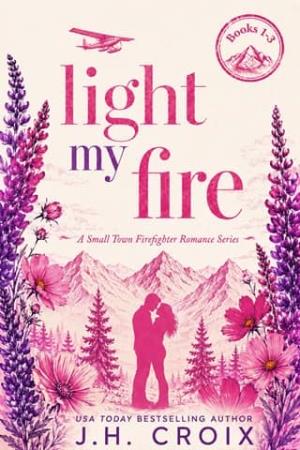 Light My Fire: Books #1-3