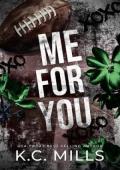 Me For You
