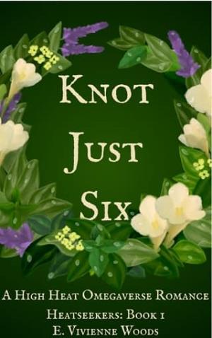 Knot Just Six (Heatseekers Omegaverse #1)