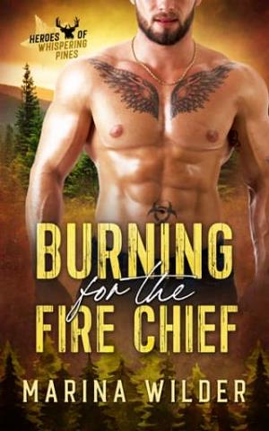 Burning for the Fire Chief (Heroes of Whispering Pines #5)