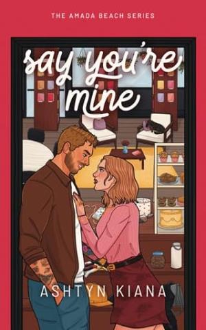Say You’re Mine (Amada Beach #3)