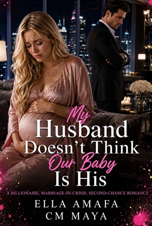 My Husband Doesn’t Think Our Baby Is His (Her Marriage in Crisis #103)