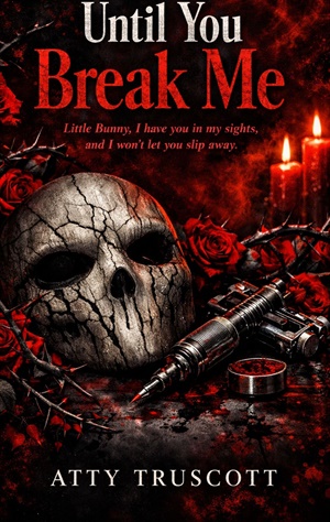 Until You Break Me (Ruin and Redemption #1)