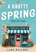 A Knotty Spring (Violet Bay Packs #1)