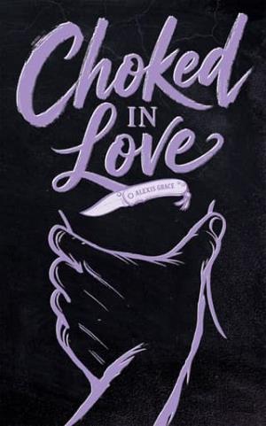 Choked in Love