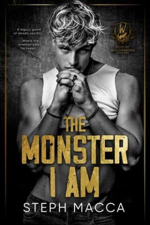 The Monster I Am (Boys of Willowbrook #2)