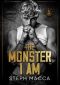 The Monster I Am (Boys of Willowbrook #2)