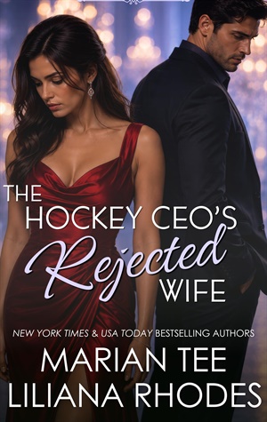 The Hockey CEO's Rejected Wife (Winning Her Back #1)