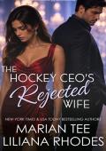 The Hockey CEO's Rejected Wife (Winning Her Back #1)
