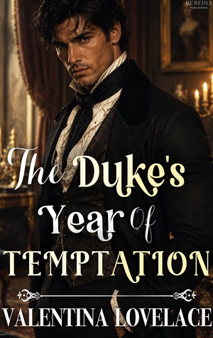 The Duke's Year of Temptation (The Season of Forbidden Desire #1)