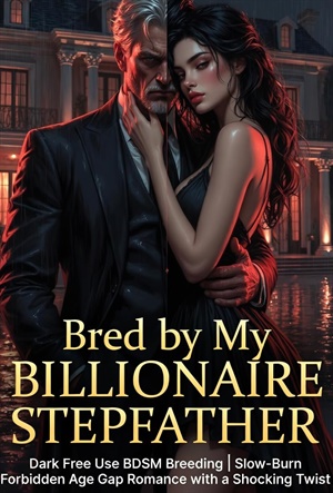 Bred by My Billionaire Stepfather