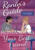 Ronin’s Guide to Romancing Your Best Friend (Blue Fields #1)