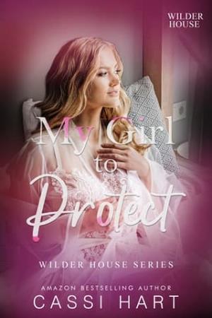 My Girl to Protect (Wilder House #2)