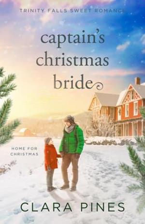 Captain’s Christmas Bride (Trinity Falls: Home for Christmas #9)